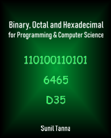 Binary, Octal and Hexadecimal for Programming and Computer Science
